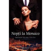 Nopti la Monaco – Natasa Alina Culea Beletristica. Literatura Romana. Romantice imagine 2022