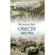 Obiectiv Jablunka – Nicholas Best de la librariadelfin.ro imagine 2021