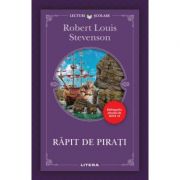 Rapit de pirati – Robert Louis Stevenson Carti pentru Premii Scolare. Lecturi scolare recomandate clasele V-VIII imagine 2022