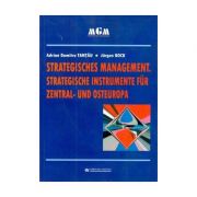 Strategisches Management. Strategische Instrumente Fur Zentral - Und Osteuropa - Adrian Dumitru Tantau, Jürgen Bock