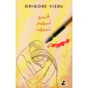 Sunt robul iubirii - Grigore Vieru