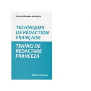 Techniques de redaction francaise / Tehnici de redactare franceza – Nicolae Florentin Petrisor librariadelfin.ro