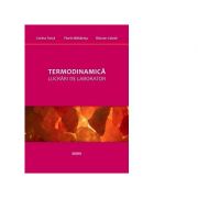 Termodinamica. Lucrari de laborator - Corina Tarca, Florin Baltaretu, Razvan Calota imagine libraria delfin 2021