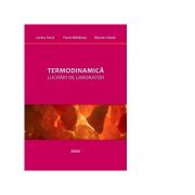 Termodinamica. lucrari de laborator - corina tarca, florin baltaretu, razvan calota