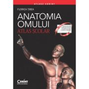 Anatomia Omului. Atlas scolar. Editie revizuita – Florica Tibea de la librariadelfin.ro imagine 2021