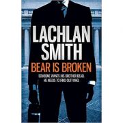 Bear is broken - lachlan smith