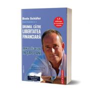 Drumul catre libertatea financiara. editia 2 - bodo schafer