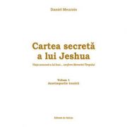 Cartea secreta a lui Jeshua, volumul 1 – Daniel Meurois La Reducere Cartea imagine 2021