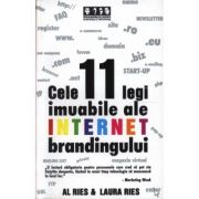 Cele 11 legi imuabile ale internet brandingului - Al Ries, Laura Ries