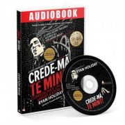 Crede-ma, te mint! Audiobook – Ryan Holiday (Audiobook)