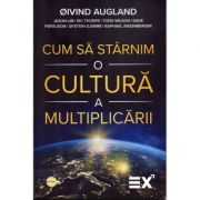 Cum sa starnim o cultura a multiplicarii - Oivind Augland