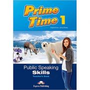 Curs limba engleza prime time 1 public speaking skills manualul profesorului - virginia evans