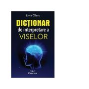 Dictionar de interpretare a viselor - Livia Olaru