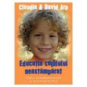 Educatia copilului neastamparat - Claudia Arp, David Arp imagine libraria delfin 2021