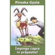 Impinge capra in prapastie! – Piroska Gyula librariadelfin.ro