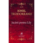 Jucarii pentru Lily – Ionel Teodoreanu