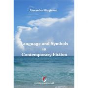 Language and Symbols in Contemporary Fiction – Alexandra Marginean Stiinte. Stiinte Umaniste. Filologie imagine 2022