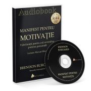 Manifest pentru Motivatie. 9 declaratii pentru a-ti Revendica Puterea Personala. Audiobook – Brendon Burchard (audiobook) imagine 2022