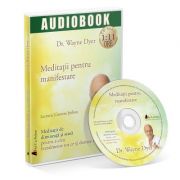 Meditatii pentru manifestare. Audiobook – Wayne W. Dyer Sfaturi Practice. Motivational imagine 2022