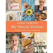 My Family Kitchen – Sophie Thompson librariadelfin.ro poza noua