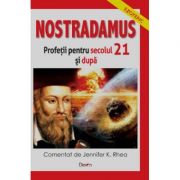 Nostradamus. Profetii sec 21 si dincolo - Jennifer K. Rhea