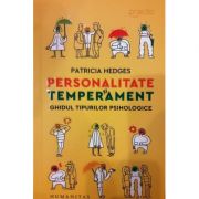 Personalitate si temperament. Ghidul tipurilor psihologice – Patricia Hedges librariadelfin.ro