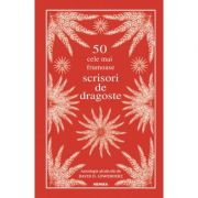 50 cele mai frumoase scrisori de dragoste