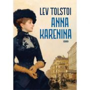 Anna Karenina – Lev Tolstoi imagine 2022