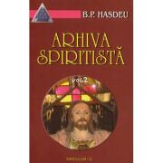 Arhiva spiritista, volumul II imagine librariadelfin.ro