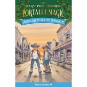 Aventuri in vestul salbatic. portalul magic nr. 10 - mary pope osborne