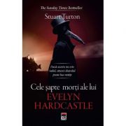 Cele sapte morti ale lui Evelyn Hardcastle (editie de buzunar) - Stuart Turton