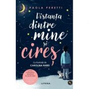 Distanta dintre mine si cires - Paola Peretti