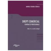 Drept comercial. Contracte profesionale. Editia a 4-a – Andreea-Teodora Stanescu librariadelfin.ro imagine 2022 cartile.ro