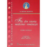 File din istoria medicinei romanesti, volumul I. 29. Istoria generala – Victor Voicu librariadelfin.ro