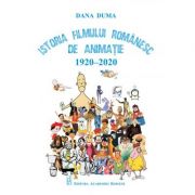 Istoria filmului romanesc de animatie 1920-2020 – Dana Duma librariadelfin.ro