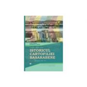 Istoricul cartofiliei Basarabene. Catalog cartofil ilustrat. Volumul I-II. Perioada 1896-1944 - Aureliu Ciobanu, Constantin Gh. Ciobanu