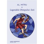 Legendele Olimpului. Zeii - Alexandru Mitru