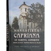 Manastirea Capriana cu schitul Condrita. Studii, documente si materiale – Andrei Esanu, Postica Gheorghe
