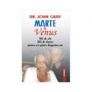 Marte si Venus. 365 sfaturi pentru a-ti pastra dragostea vie – Dr. John Gray 365 imagine 2022