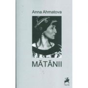 Matanii – Anna Ahmatova Beletristica. Literatura Universala. Poezie imagine 2022