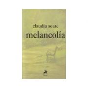 Melancolia - claudiu soare