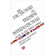 Mic dictionar de termeni internationali intrati in uzul limbii romane - mihaela marinescu, marius popa