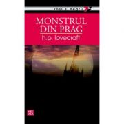 Monstrul din prag – H. P. Lovecraft librariadelfin.ro