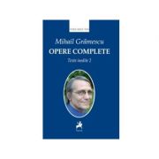 Opere complete, volumul 8 – Mihail Gramescu Beletristica.