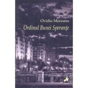 Ordinul Bunei Sperante – Ovidiu Moceanu librariadelfin.ro imagine 2022