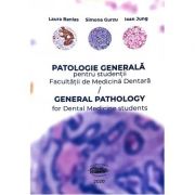 Patologie generala pentru studentii facultatii de medicina dentara - laura banias, simona gurzu, ioan jung