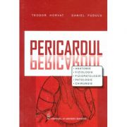 Pericardul. Anatomie, Fiziologie, Fiziopatologie, Patologie, Chirurgie – Teodor Horvat librariadelfin.ro imagine 2022
