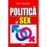 Politica si sex - john sinclair