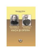 Preot profesor dr. Petre Vintilescu. Preot profesor dr. Ene Braniste. Viata si opera – Gheorghe Girbea librariadelfin.ro imagine 2022 cartile.ro