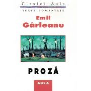 Proza (texte comentate) - Emil Garleanu imagine libraria delfin 2021